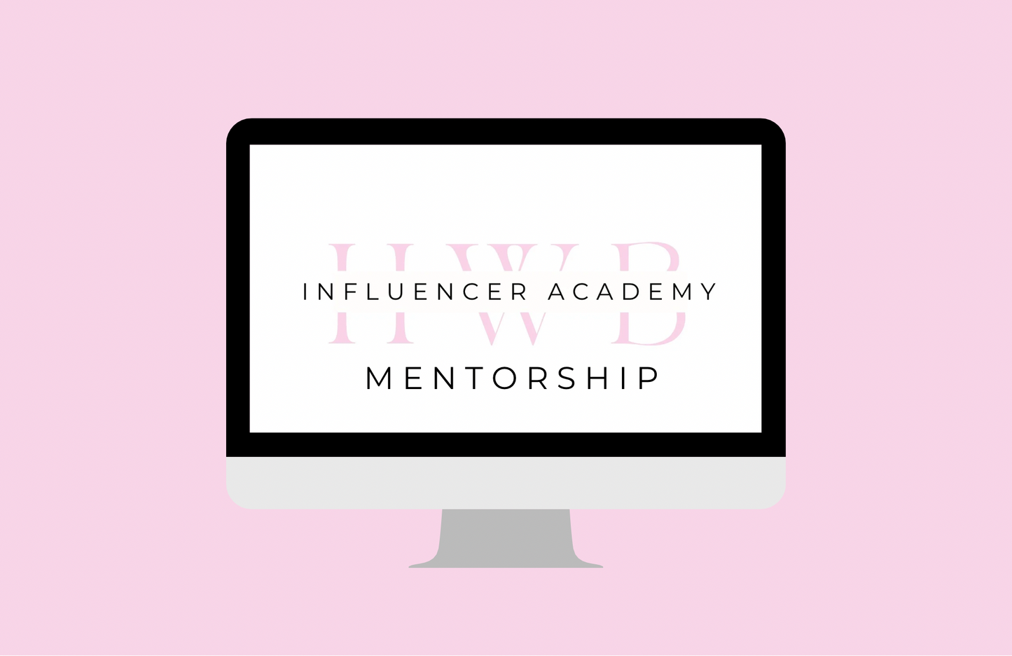 HWB Influencer Academy 101 Mentorship